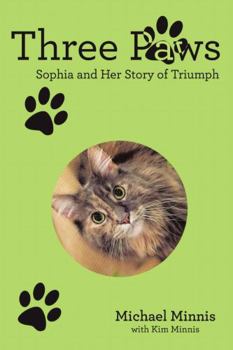 Paperback Three Paws: Sophia and Her Story of Triumph Book