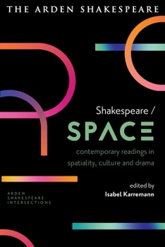 Paperback Shakespeare / Space: Contemporary Readings in Spatiality, Culture and Drama Book