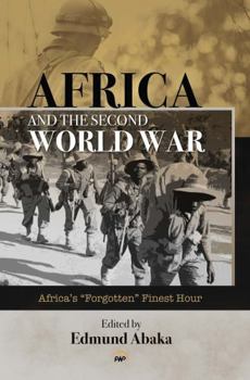 Paperback Africa and the Second World War: Africa's "Forgotten" Finest Hour Book