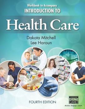Paperback Workbook for Mitchell/Haroun's Introduction to Health Care, 4th Book