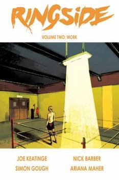 Ringside, Volume 2: Work - Book #2 of the Ringside