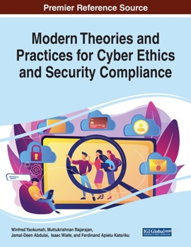 Paperback Modern Theories and Practices for Cyber Ethics and Security Compliance Book