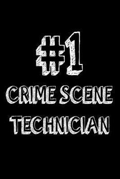 Paperback #1 Crime Scene Technician: Best CSI Technician Ever Appreciation Gift Notebook Book