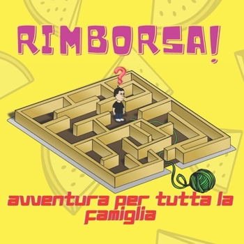Paperback Rimborsa! - Avventura Per Tutta La Famiglia [Italian] Book