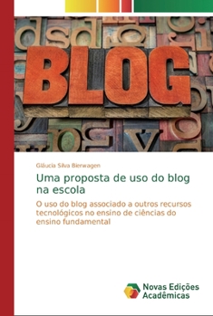 Paperback Uma proposta de uso do blog na escola [Portuguese] Book