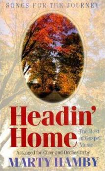 Headin' Home: Satb