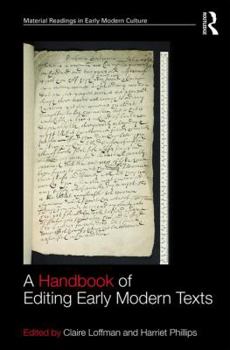Hardcover A Handbook of Editing Early Modern Texts Book