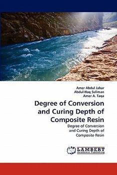 Paperback Degree of Conversion and Curing Depth of Composite Resin Book