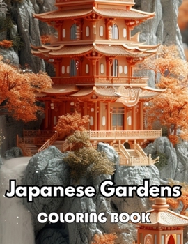 Paperback Japanese Gardens Coloring Book: Beautiful and High-Quality Design To Relax and Enjoy Book