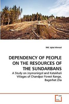 Paperback Dependency of People on the Resources of the Sundarbans Book