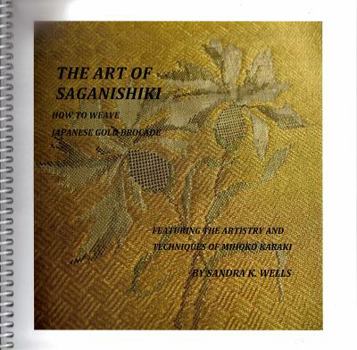 Spiral-bound The Art of Saganishiki - How to Weave Japanese Gold Brocade Book