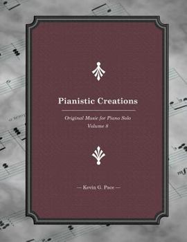 Paperback Pianistic Creations: Piano Solos Book 8: Piano Solos Book