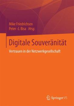 Paperback Digitale Souveränität: Vertrauen in Der Netzwerkgesellschaft [German] Book