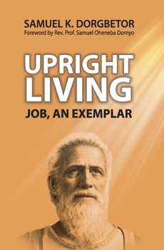 Paperback Upright Living: Job, an Exemplar Book