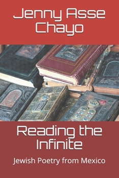 Paperback Reading the Infinite: Jewish Poetry from Mexico Book