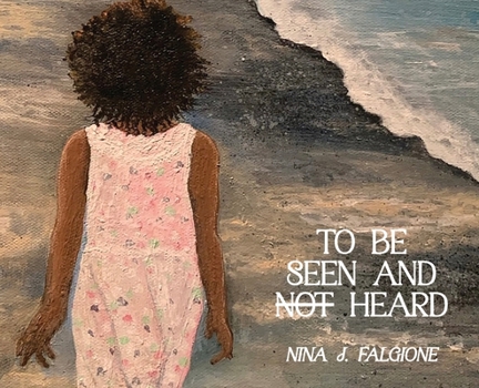 Hardcover To Be Seen And Heard: Good Morning Day, It's Me, Your Girl Book