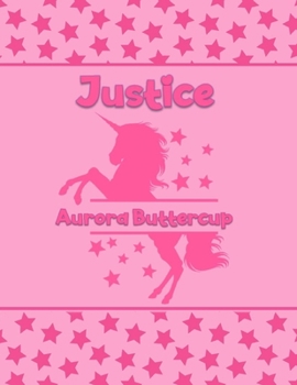Paperback Justice Aurora Buttercup: Personalized Draw & Write Book with Her Unicorn Name - Word/Vocabulary List Included for Story Writing Book