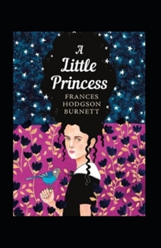 Paperback A Little Princess Illustrated: Juvenile Fiction Book