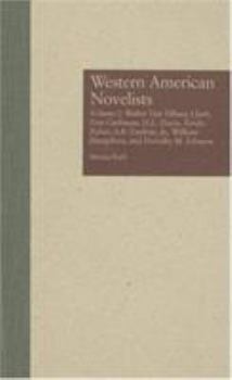 Hardcover Western American Novelists: Walter Van Tilburg Clark, Dan Cushman, H.L. Davis, Vardis Fisher, A.B. Guthrie, Jr., William Humphrey, and Dorothy M. Book