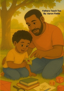 Fathers Teach Too (Revised Edition)