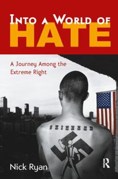 Hardcover Into a World of Hate: A Journey Among the Extreme Right Book