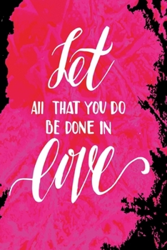 Paperback Let all that you do be done in love black: simple Dot Grid 6x9 Dotted Bullet Journal and Notebook for lovers 120 Pages Book