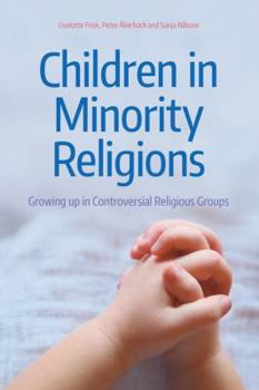 Hardcover Children in Minority Religions: Growing Up in Controversial Religious Groups Book