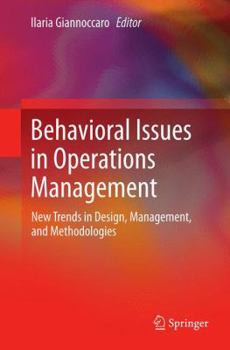 Paperback Behavioral Issues in Operations Management: New Trends in Design, Management, and Methodologies Book