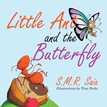 Paperback Little Ant and the Butterfly: Appearances Can Be Deceiving Book