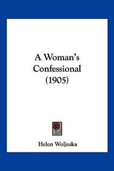 Paperback A Woman's Confessional (1905) Book