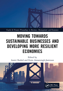 Hardcover Moving Towards Sustainable Businesses and Developing More Resilient Economies Book