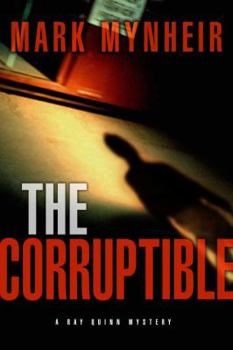The Corruptible - Book #2 of the Ray Quinn