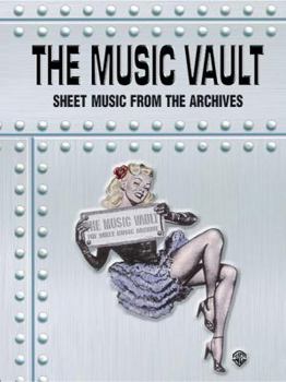 Paperback The Music Vault: Sheet Music from the Archives Book