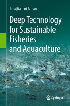 Hardcover Deep Technology for Sustainable Fisheries and Aquaculture Book