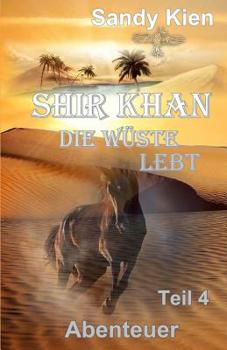 Paperback Shir Khan Die Wüste lebt Teil 4 [German] Book