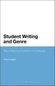 Hardcover Student Writing and Genre: Reconfiguring Academic Knowledge Book
