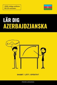 Paperback Lär dig Azerbajdzjanska - Snabbt / Lätt / Effektivt: 2000 viktiga ordlistor [Swedish] Book