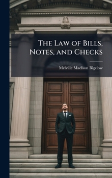 The Law of Bills, Notes, and Checks
