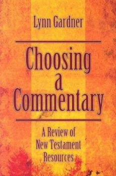 Paperback Choosing a Commentary: A Review of New Testament Resources Book