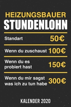 Kalender 2020: Heizugsbauer Stundenlohn A5 Kalender Planer für ein erfolgreiches Jahr - 110 Seiten (German Edition)