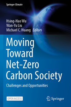 Paperback Moving Toward Net-Zero Carbon Society: Challenges and Opportunities Book