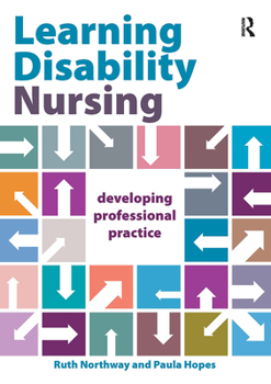 Paperback Learning Disability Nursing: Developing Professional Practice Book