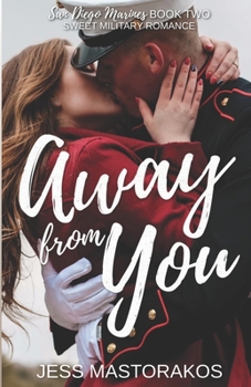 Paperback Away from You: A Sweet, Second Chance Military Romance Book