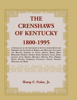 Paperback The Crenshaws of Kentucky, 1800-1995: A Genealogy of the Crenshaws in South-central Kentucky, Primarily the Counties of Barren and Metcalfe, Including Book