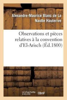 Paperback Observations Et Pièces Relatives À La Convention d'El-Arisch [French] Book