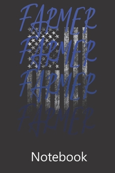 Farmer America Flag: Blank Lined Notebook Write To Do Lists, Drawing, Meeting Note, Goal Setting, Funny Gifts For Christmas Birthday