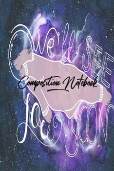 Composition Notebook: College Ruled 6" x 9" Artic See You Soon Writing Notes Journal,Office,Kids,School and college student