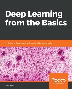 Paperback Deep Learning from the Basics: Python and Deep Learning: Theory and Implementation Book