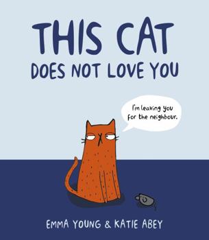 Hardcover This Cat Does Not Love You Book