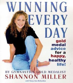 Paperback Winning Every Day: Gold Medal Advice for a Happy, Healthy Life! Book
